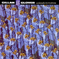 Album art from Accidentally on Purpose by Gillan & Glover