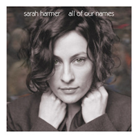 Album art from All of Our Names by Sarah Harmer