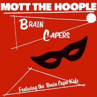 Album art from Brain Capers by Mott the Hoople
