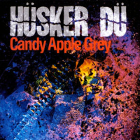 Album art from Candy Apple Grey by Hüsker Dü