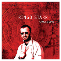Album art from Choose Love by Ringo Starr