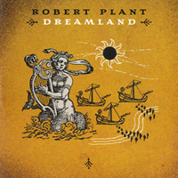 Album art from Dreamland by Robert Plant