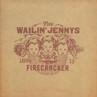 Album art from Firecracker by The Wailin’ Jennys