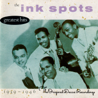 Album art from Greatest Hits by The Ink Spots