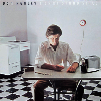 Album art from I Can’t Stand Still by Don Henley