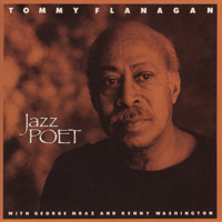 Album art from Jazz Poet by Tommy Flanagan with George Mraz and Kenny Washington