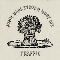 Album art from John Barleycorn Must Die by Traffic