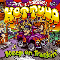 Album art from Keep on Truckin’: The Very Best of Hot Tuna by Hot Tuna