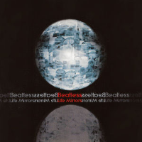 Album art from Life Mirrors by Beatless