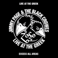 Album art from Live at the Greek: Excess All Areas by Jimmy Page and the Black Crowes