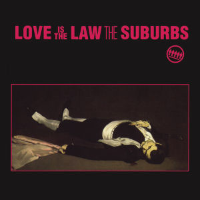 Album art from Love Is the Law by The Suburbs