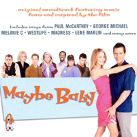 Album art from Maybe Baby: Original Soundtrack Featuring Music from and Inspired by the Film by Various Artists