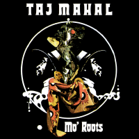 Album art from Mo’ Roots by Taj Mahal