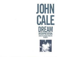 Album art from New York in the 1960s: Dream Interpretation: Inside the Dream Syndicate Volume II by John Cale
