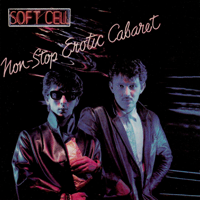 Album art from Non-Stop Erotic Cabaret by Soft Cell