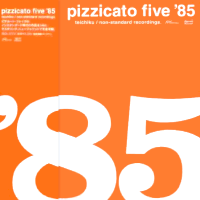 Album art from Pizzicato Five ’85 by Pizzicato Five
