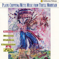 Album art from Plains Chippewa/Metis Music from Turtle Mountain by Various Artists