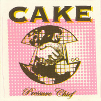 Album art from Pressure Chief by Cake
