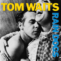 Album art from Rain Dogs by Tom Waits