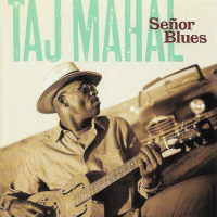 Album art from Señor Blues by Taj Mahal