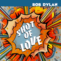 Album art from Shot of Love by Bob Dylan