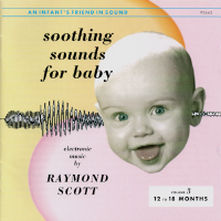 Album art from Soothing Sounds for Baby, Volume 3: 12 to 18 Months by Raymond Scott