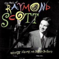 Album art from The Music of Raymond Scott: Reckless Nights and Turkish Twilights by Raymond Scott