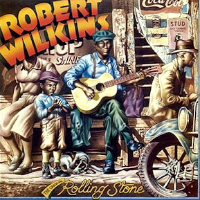 Album art from The Original Rolling Stone by Robert Wilkins