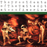 Album art from The Presidents of the United States of America by The Presidents of the United States of America