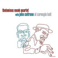 Album art from Thelonious Monk Quartet with John Coltrane at Carnegie Hall by Thelonious Monk Quartet with John Coltrane