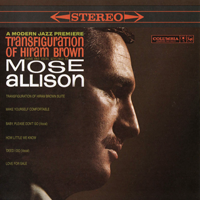 Album art from Transfiguration of Hiram Brown by Mose Allison