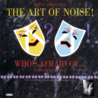 Album art from (Who’s Afraid Of?) The Art of Noise! by The Art of Noise