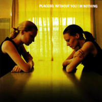 Album art from Without You I’m Nothing by Placebo